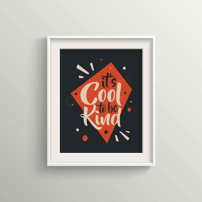 It Is Cool To Be Kind | Retro Typography Wall Art | Unframed