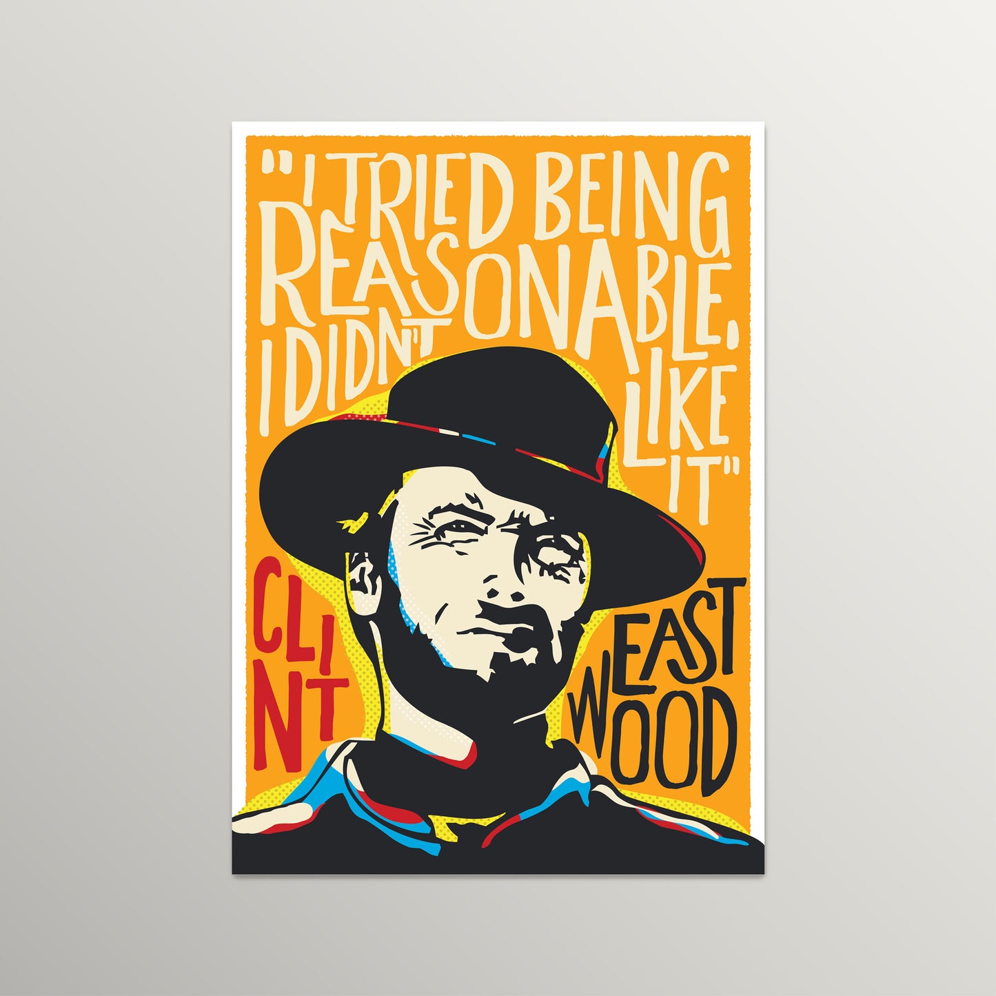 Clint Eastwood Pop Art Quote Print | Iconic Wall Art | UNFRAMED