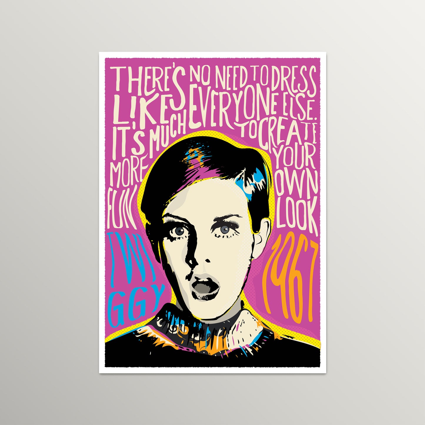 Twiggy Pop Art Quote Portrait | Inspirational | Gift | UNFRAMED