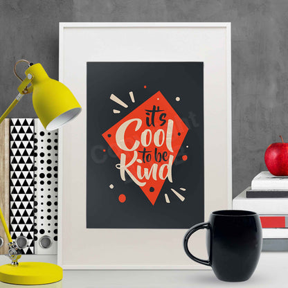 It Is Cool To Be Kind | Retro Typography Wall Art | Unframed