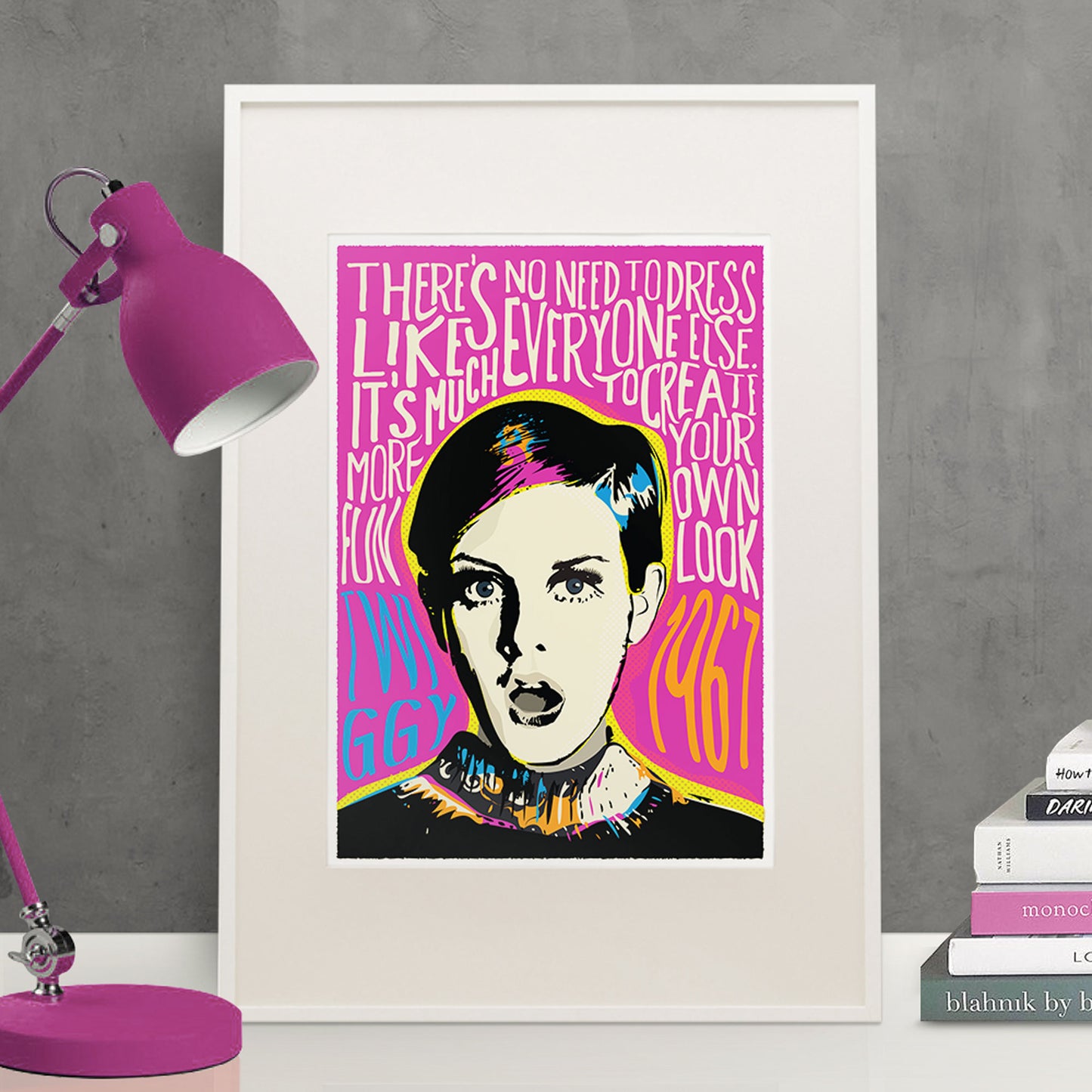 Twiggy Pop Art Quote Portrait | Inspirational | Gift | UNFRAMED