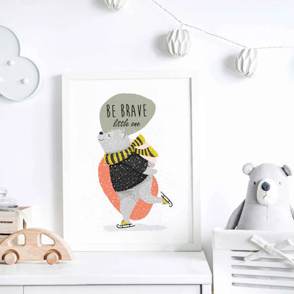 Cute Bear | Be Brave Little Bear Art Print | Nursery Wall Decor | UNFRAMED