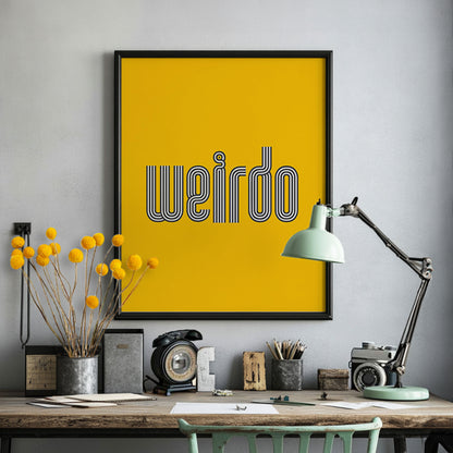 Weirdo | Indie Rock Lyric Print | Unframed